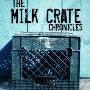 The Milk Crate Chronicals